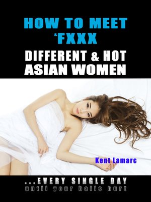 cover image of How to Meet & Fxxx Different & Hot Asian Women